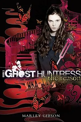 Lovkyně duchů Kniha 3: Důvod, 3 - Ghost Huntress Book 3: The Reason, 3
