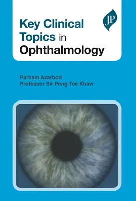 Klíčová klinická témata v oftalmologii - Key Clinical Topics in Ophthalmology