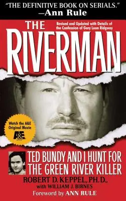 The Riverman: Ted Bundy a já pátráme po vrahovi od Zelené řeky - The Riverman: Ted Bundy and I Hunt for the Green River Killer