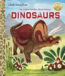 Moje malá zlatá knížka o dinosaurech - My Little Golden Book about Dinosaurs