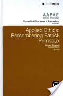 Aplikovaná etika: Vzpomínka na Patricka Primeauxe - Applied Ethics: Remembering Patrick Primeaux