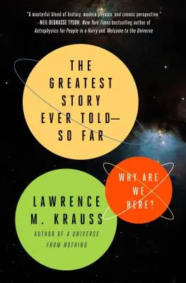 Největší příběh, jaký byl kdy vyprávěn - zatím: Proč jsme tady? - The Greatest Story Ever Told--So Far: Why Are We Here?
