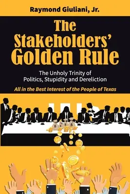 Zlaté pravidlo zúčastněných stran - The Stakeholders' Golden Rule