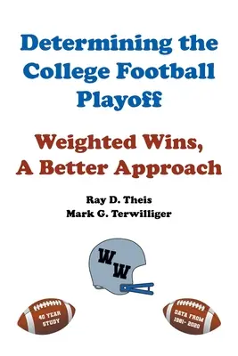 Určování pořadí v play-off univerzitního fotbalu: Váhové vítězství, lepší přístup - Determining the College Football Playoff: Weighted Wins, A Better Approach