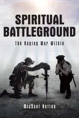 Duchovní bojiště: Válka v nitru - Spiritual Battleground: The Raging War Within