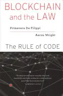 Blockchain a právo: Vláda kódu - Blockchain and the Law: The Rule of Code