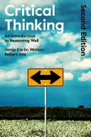 Kritické myšlení: Úvod do správného uvažování - Critical Thinking: An Introduction to Reasoning Well