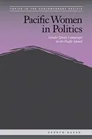 Tichomořské ženy v politice: Kampaně za genderové kvóty na tichomořských ostrovech - Pacific Women in Politics: Gender Quota Campaigns in the Pacific Islands