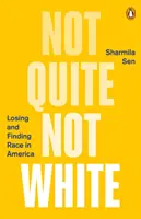 Ne tak docela ne bílý: Ztráta a nalezení rasy v Americe - Not Quite Not White: Losing and Finding Race in America
