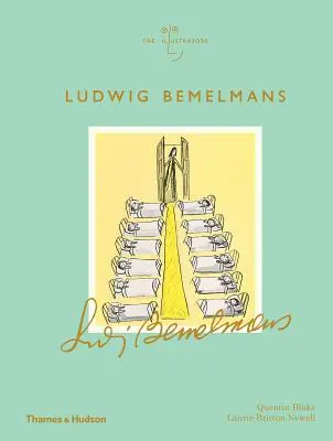 Ludwig Bemelmans: Bemelsman: Ilustrátoři - Ludwig Bemelmans: The Illustrators