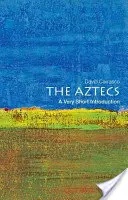 Aztékové: Velmi stručný úvod - The Aztecs: A Very Short Introduction