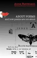 O básních a jak básně nejsou o: Newcastle/Bloodaxe Přednášky o poezii - About Poems and How Poems Are Not about: Newcastle/Bloodaxe Poetry Lectures