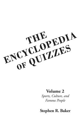 Encyklopedie kvízů: Svazek 2: Sport, kultura a slavné osobnosti - The Encyclopedia of Quizzes: Volume 2: Sports, Culture, and Famous People