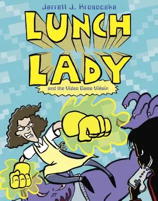 Obědová dáma a padouch z videohry - Lunch Lady and the Video Game Villain