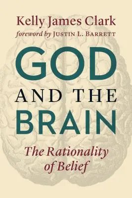 Bůh a mozek: Racionalita víry - God and the Brain: The Rationality of Belief