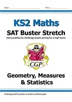 Nová kniha KS2 Maths SAT Buster Stretch: (pro testy v roce 2022): Geometrie, míry a statistika - New KS2 Maths SAT Buster Stretch: Geometry, Measures & Statistics (for the 2022 tests)