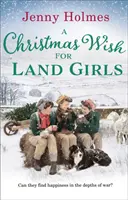 Vánoční přání pro pozemní dívky - Christmas Wish for the Land Girls