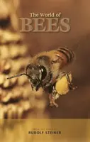 Svět včel: Z díla Rudolfa Steinera - The World of Bees: From the Work of Rudolf Steiner
