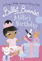 Baletní zajíčci: Narozeniny Millie - Ballet Bunnies: Millie's Birthday