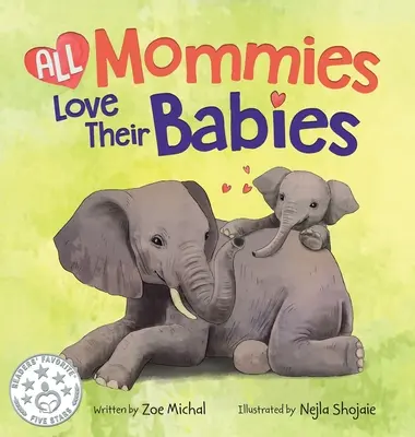 Všechny maminky milují své děti - All Mommies Love Their Babies