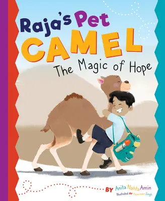 Rádžův domácí mazlíček velbloud: Kouzlo naděje - Raja's Pet Camel: The Magic of Hope