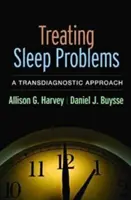 Léčba problémů se spánkem: Transdiagnostický přístup - Treating Sleep Problems: A Transdiagnostic Approach