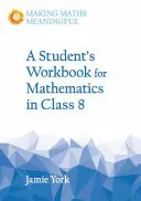 Pracovní sešit pro studenty k matematice pro 8. třídu - Student's Workbook for Mathematics in Class 8