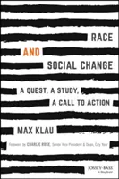 Rasa a sociální změny: Hledání, studie, výzva k akci - Race and Social Change: A Quest, A Study, A Callto Action