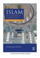 Islám v historické perspektivě - mezinárodní studentské vydání (Knysh Alexander (University of Michigan Near Eastern Studies)) - Islam in Historical Perspective - International Student Edition (Knysh Alexander (University of Michigan Near Eastern Studies))