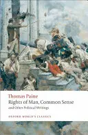 Práva člověka, Zdravý rozum a jiné politické spisy - Rights of Man, Common Sense, and Other Political Writings