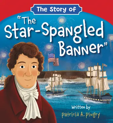 Příběh hvězdami posetého praporu - The Story of the Star-Spangled Banner