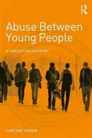 Zneužívání mezi mladými lidmi: Kontextuální popis - Abuse Between Young People: A Contextual Account