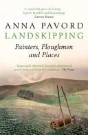 Landskipping - Malíři, oráči a místa - Landskipping - Painters, Ploughmen and Places