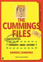 Cummings Files: Soubory: CONFIDENTIAL - Myšlenky, nápady, činy Dominica Cummingse - Cummings Files: CONFIDENTIAL - Thoughts, Ideas, Actions by Dominic Cummings