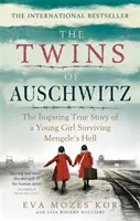Dvojčata z Osvětimi - Inspirující skutečný příběh mladé dívky, která přežila Mengeleho peklo - Twins of Auschwitz - The inspiring true story of a young girl surviving Mengele's hell