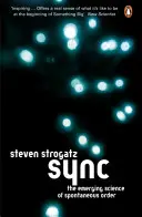 Synchronizace - vznikající věda o spontánním řádu - Sync - The Emerging Science of Spontaneous Order