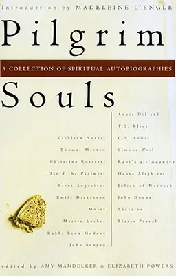 Poutnické duše: Sbírka duchovní autobiografie - Pilgrim Souls: A Collection of Spiritual Autobiography