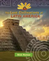 Reading Planet KS2 - Ztracené civilizace Latinské Ameriky - úroveň 8: Supernova (červené+ pásmo) - Reading Planet KS2 - The Lost Civilisations of Latin America - Level 8: Supernova (Red+ band)