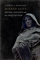 Upálen zaživa: Bruno, Galileo a inkvizice - Burned Alive: Bruno, Galileo and the Inquisition