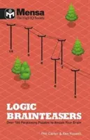 Mensa: Vyzkoušejte si a procvičte svůj mozek s více než 200 hádankami. - Mensa: Logic Brainteasers - Tantalize and train your brain with over 200 puzzles