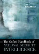 Oxfordská příručka o zpravodajství v oblasti národní bezpečnosti - The Oxford Handbook of National Security Intelligence