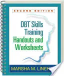 Dbt Skills Training Handouts and Worksheets, Second Edition (Dbt trénink dovedností a pracovní listy, druhé vydání) - Dbt Skills Training Handouts and Worksheets, Second Edition