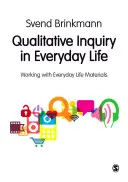 Kvalitativní šetření v každodenním životě - Qualitative Inquiry in Everyday Life