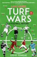 Lancashire Turf Wars: A Football History (Války o trávník v Lancashiru: Historie fotbalu) - Lancashire Turf Wars: A Football History