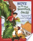 Hejbni sebou, Jacku!: Pohádková fyzika sil a pohybu - Move on Up That Beanstalk, Jack!: The Fairy-Tale Physics of Forces and Motion