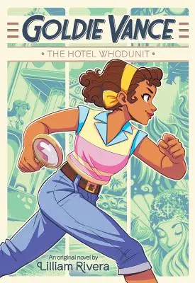 Goldie Vanceová: Vance: Hotelová záhada (The Hotel Whodunit) - Goldie Vance: The Hotel Whodunit
