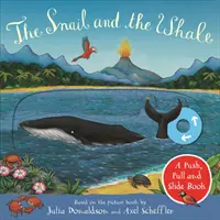Šnek a velryba: Knížka o tlačení, tahání a posouvání - Snail and the Whale: A Push, Pull and Slide Book