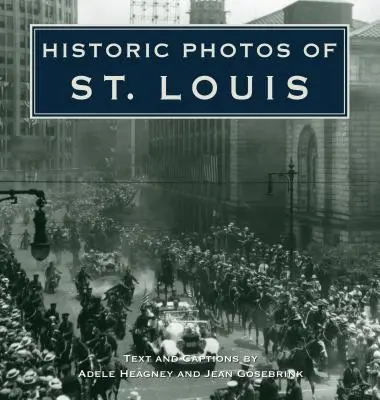 Historické fotografie St. Louis - Historic Photos of St. Louis
