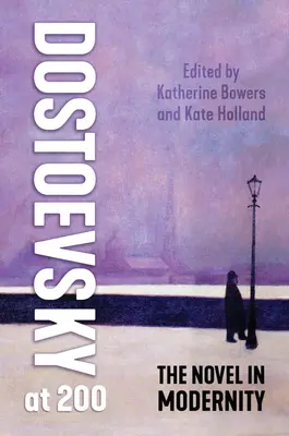 Dostojevskij na 200: Román v moderně - Dostoevsky at 200: The Novel in Modernity