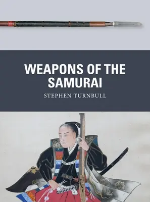 Zbraně samurajů - Weapons of the Samurai